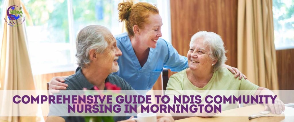 Comprehensive Guide to NDIS Community Nursing in Mornington