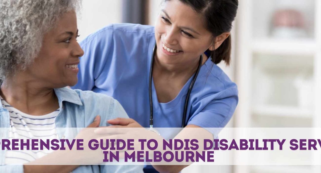Comprehensive Guide to NDIS Disability Services in Melbourne