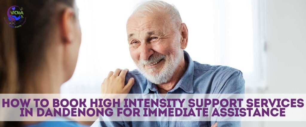 High Intensity Support Services in Dandenong