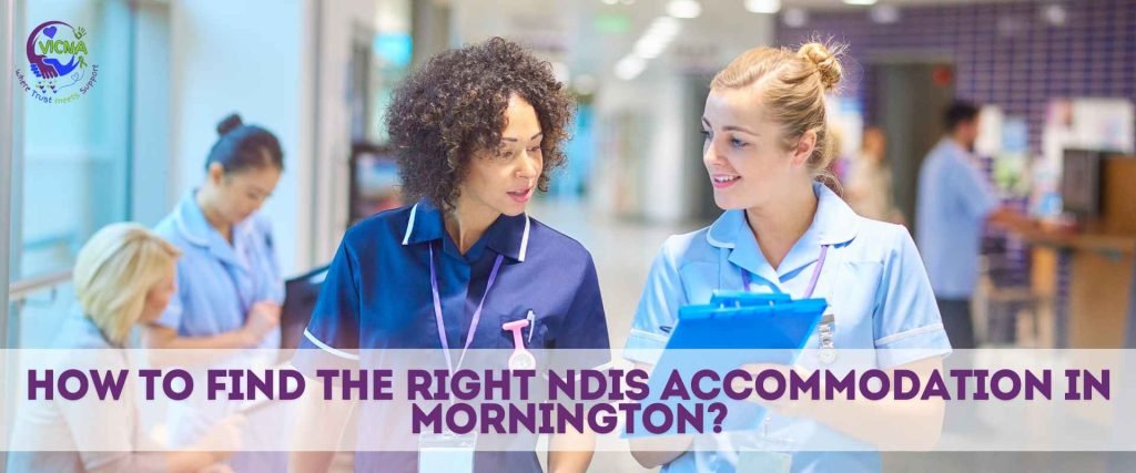 How to Find the Right NDIS Accommodation in Mornington?