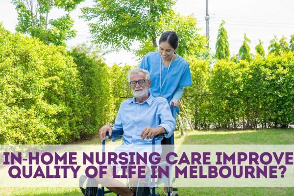 NDIS In-Home Nursing Care in Melbourne