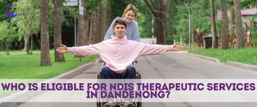 NDIS Therapeutic Services in Dandenong