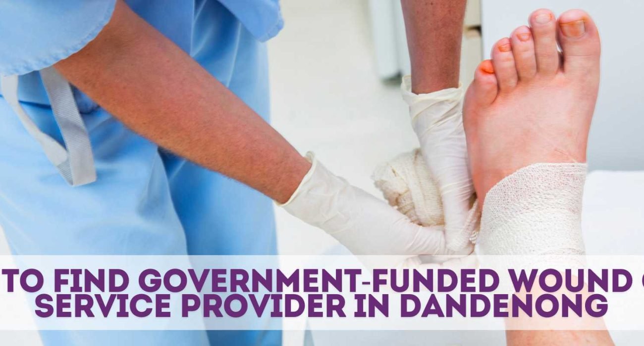 Wound Care Service provider in Dandenong